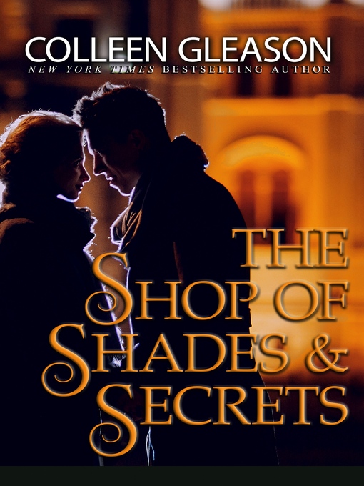 Title details for The Shop of Shades and Secrets by Colleen Gleason - Available